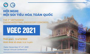 Hội nghị Nội soi Tiêu hóa toàn quốc lần 5 – VGEC 2021